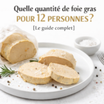 quantité de foie gras pour 12 personnes