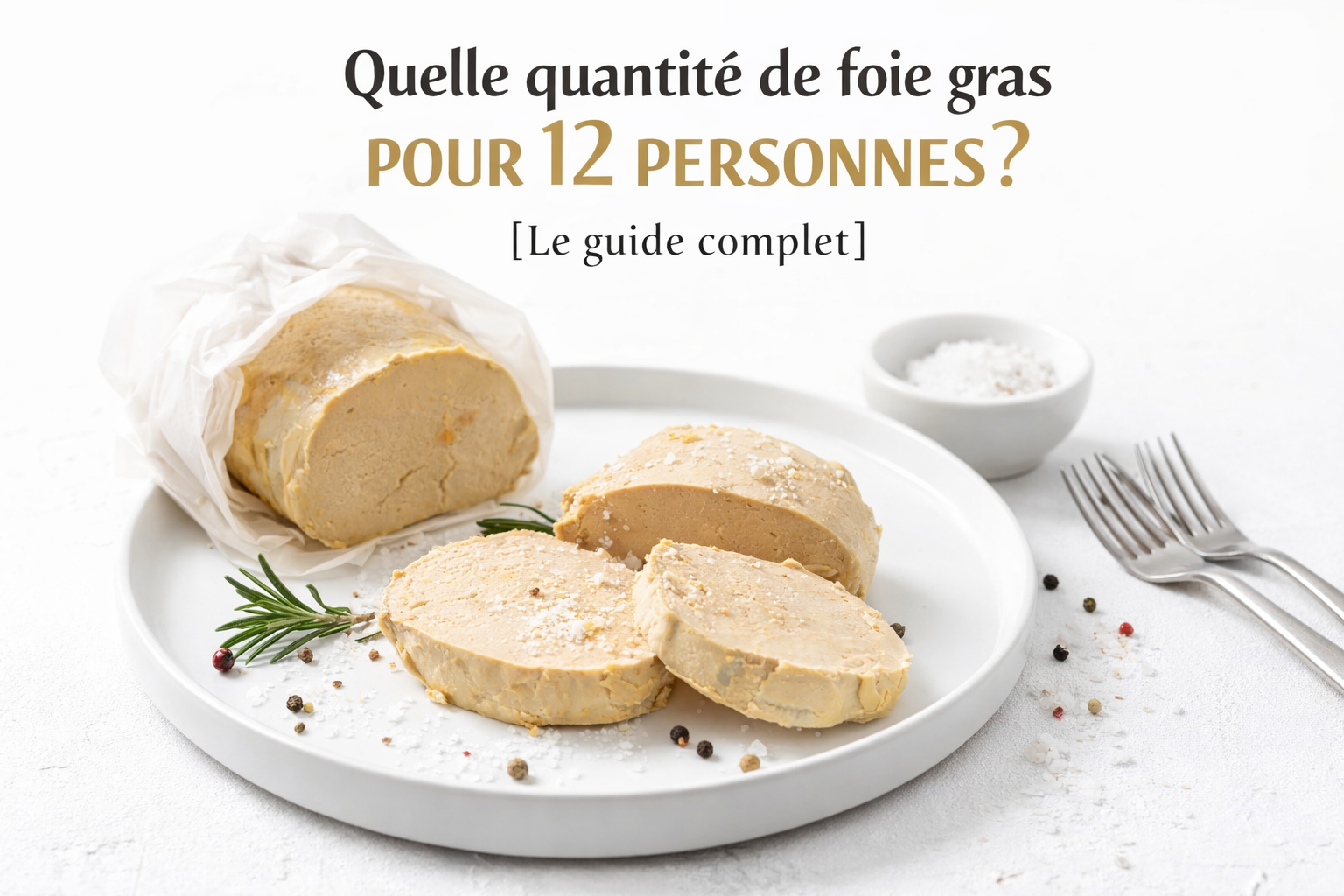 quantité de foie gras pour 12 personnes